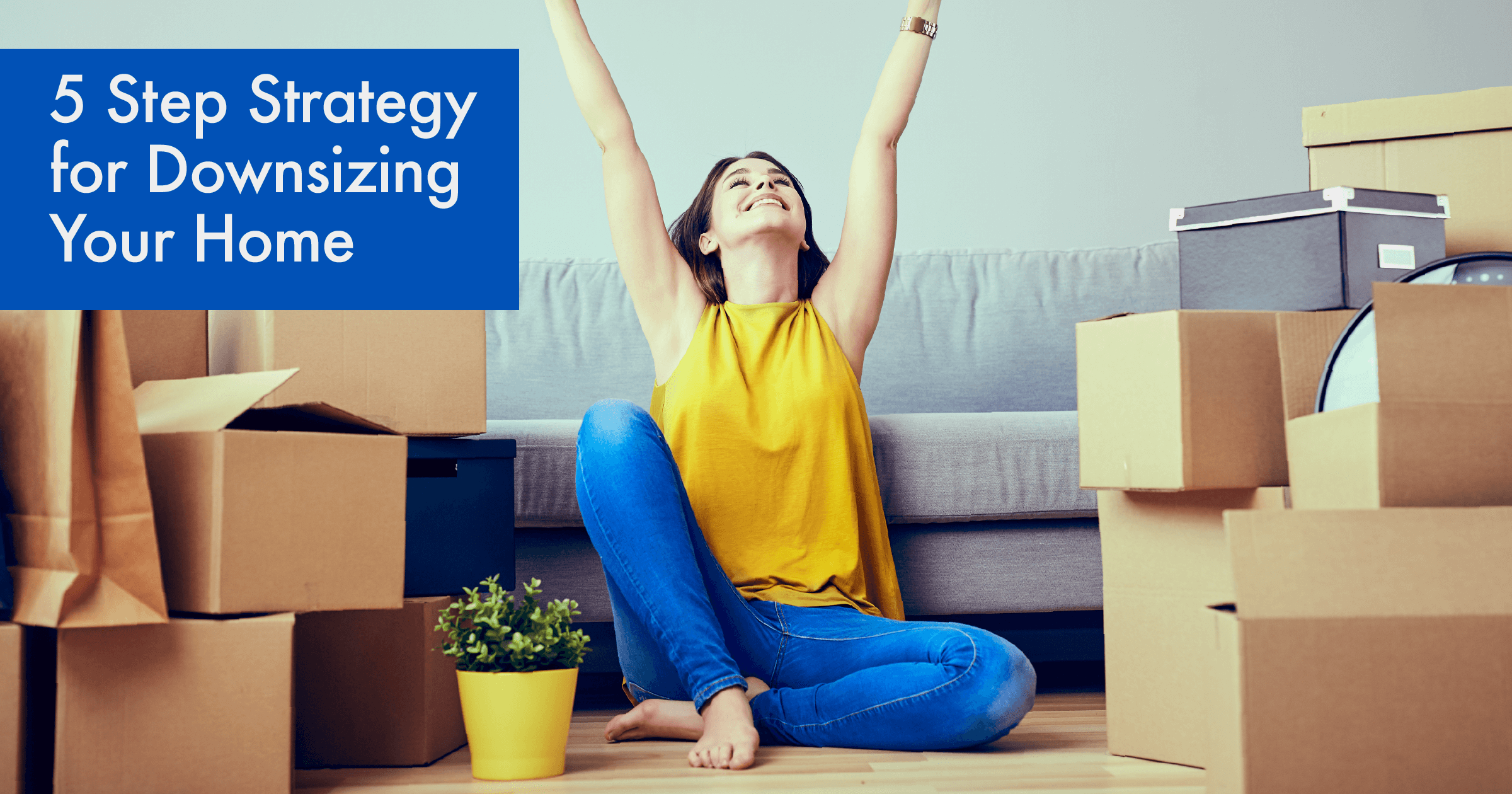 5 Step Strategy For Downsizing